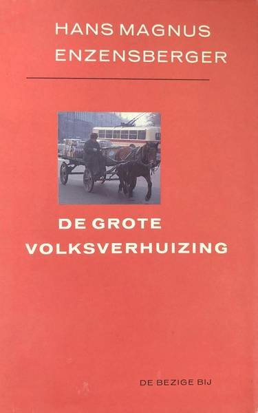 ENZENSBERGER, HANS MAGNUS. - De grote volksverhuizing. Drieendertig markeringen. Over enkele bijzonderheden bij de mensenjacht. Een voetnoot.