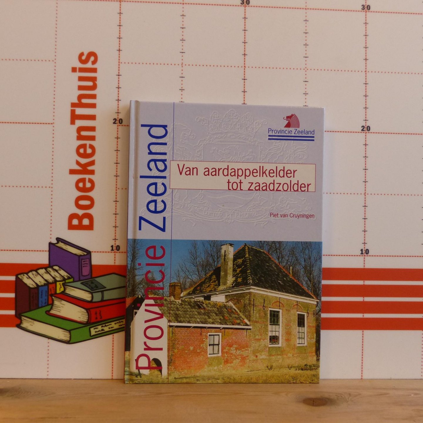 Cruyningen, Piet van - provincie Zeeland - van aardappelkelder tot zaadzolder