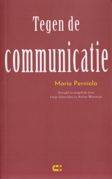 Perniola, Mario - Tegen de communicatie.