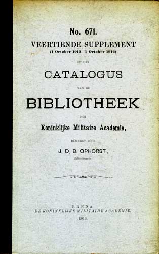 Ophorst, J.D.B. - Veertiende supplement op den catalogus van de bibliotheek der Koninklijke Militaire Academie