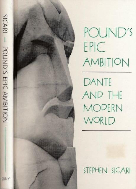 Sicari, Stephen. - Pound's Epic Ambition: Dante and the modern world.