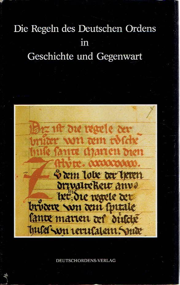 VOLGGER, Ewald [Hrsg.] - Die Regeln des Deutschen Ordens in Geschichte und Gegenwart.