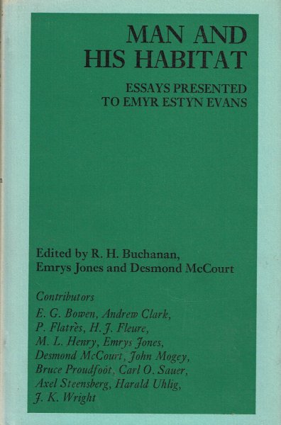 Buchanan, R.H., E. Jones & D. McCourt - Man and his habitat : essays presented to Emyr Estyn Evans