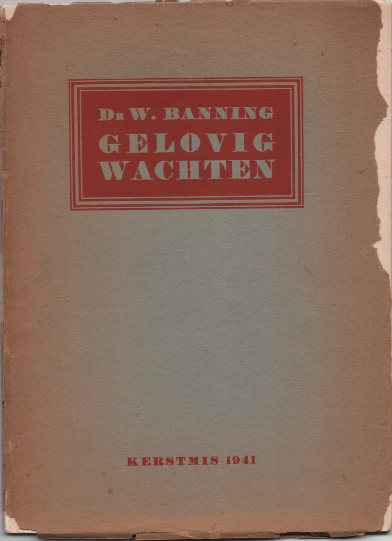 Banning, dr. W. - Gelovig wachten, 1941