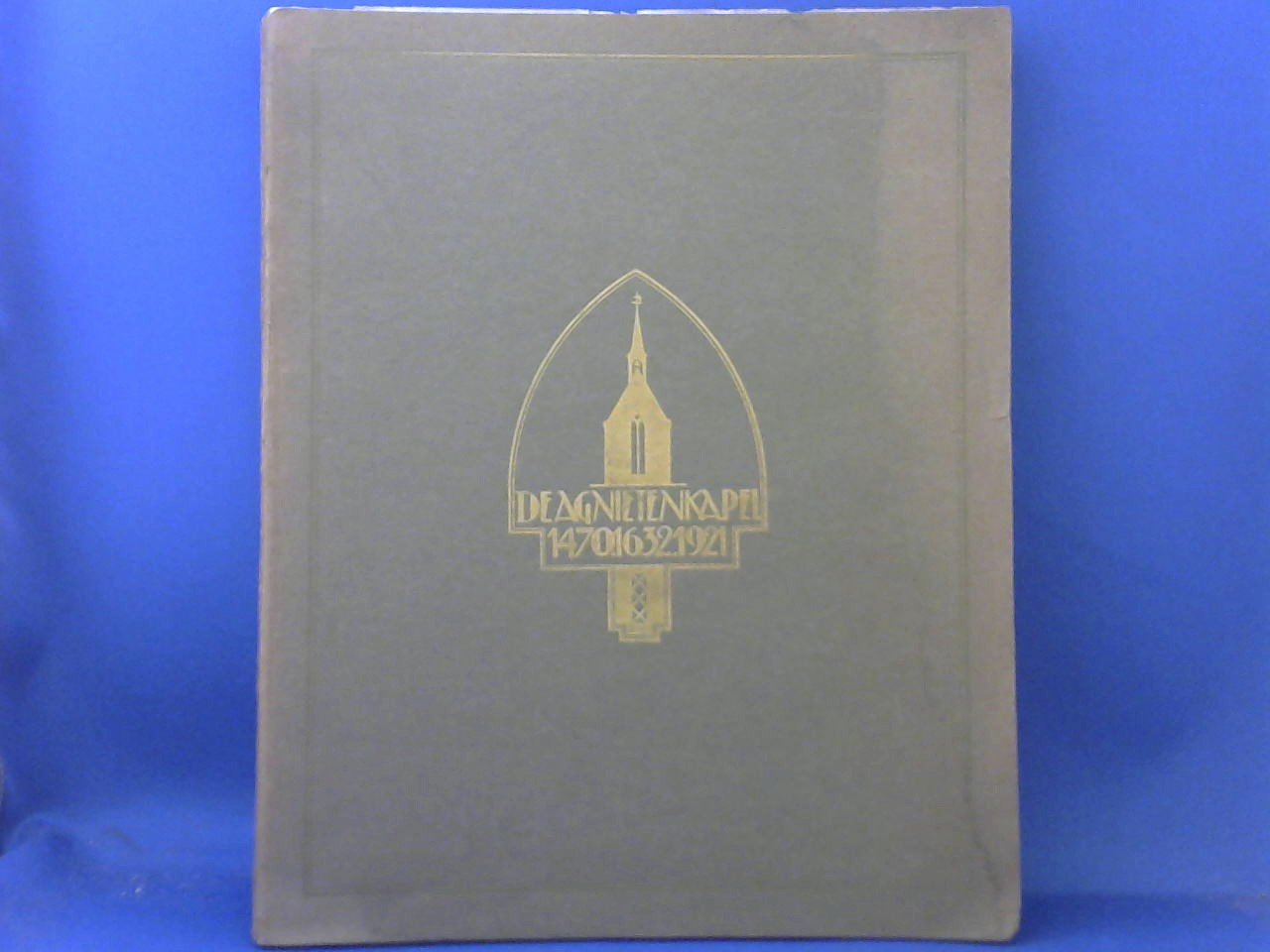 samengesteld - De Agnietenkapel. Gedenkboek 1921