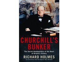 Richard Holmes - Churchill's Bunker