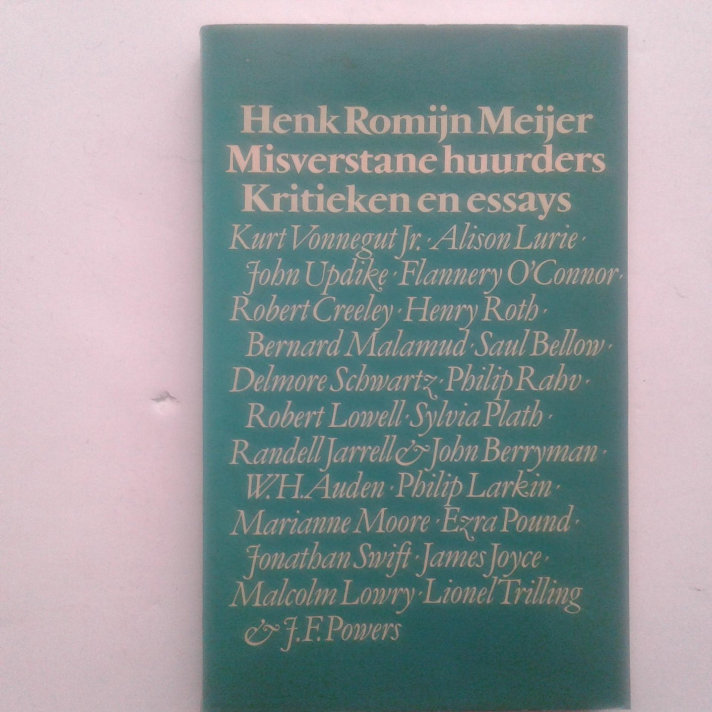 Meijer, Henk Romijn - Misverstane huurders ; Kritieken en essays