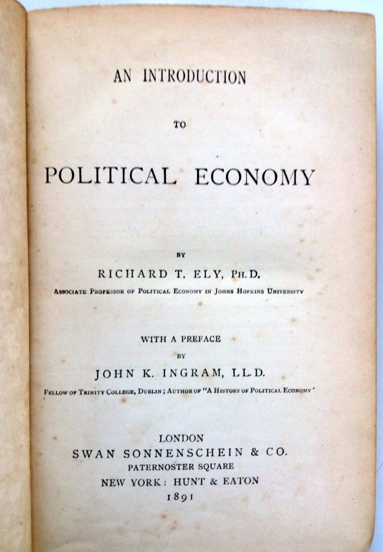 Ely, Richard T. - An Introduction to Political Economy (with a Preface by John K. Ingram) (ENGELSTALIG)