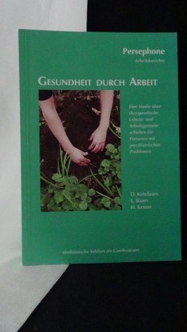 Ketelaars/Baars/Kroon, - Gesundheit durch Arbeit. Persephone Arbeitsberichte.