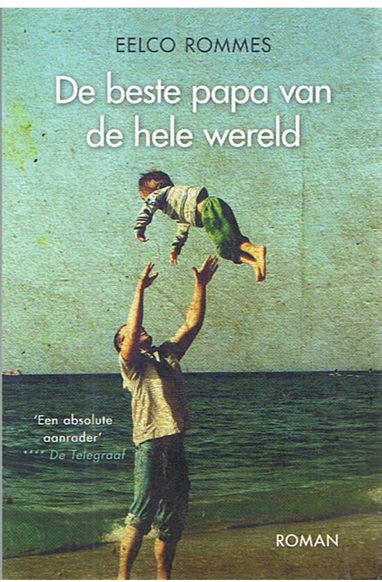 Rommes, Eelco - De beste papa van de hele wereld