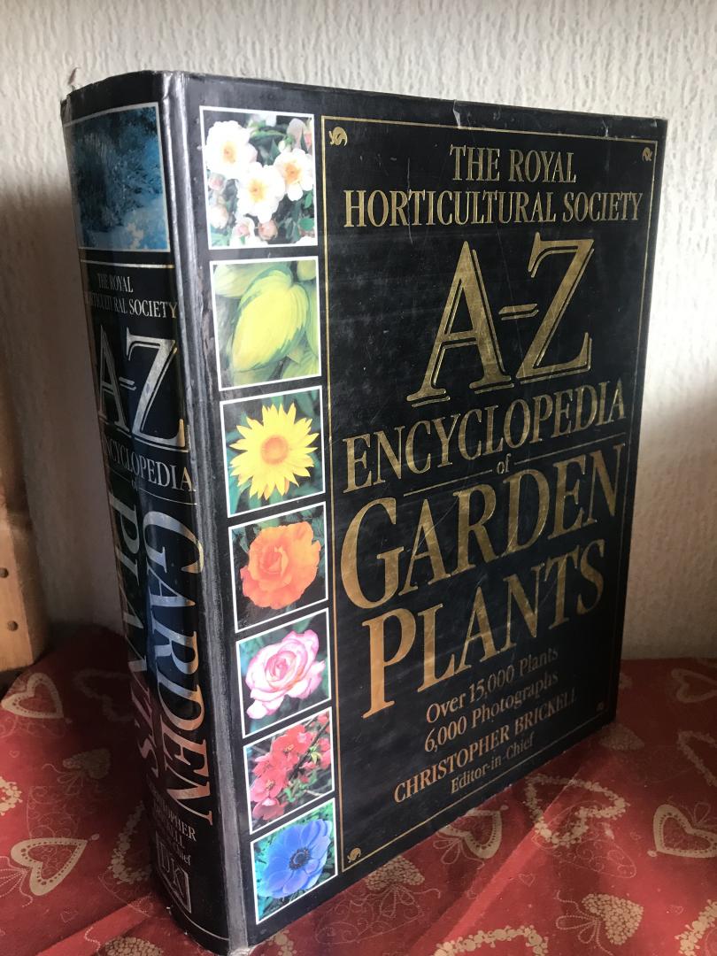 Christopher Brickell - Royal Horticultural Society A-Z ENCYCLOPEDIA OF GARDEN PLANTS