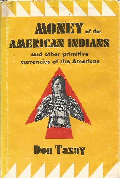 Don Taxay - Money of the American Indians