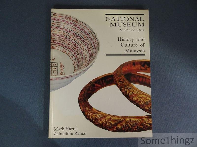 Harris, Mark and Zainuddin Zainal. - National Museum, Kuala Lumpur: History and Culture of Malaysia.