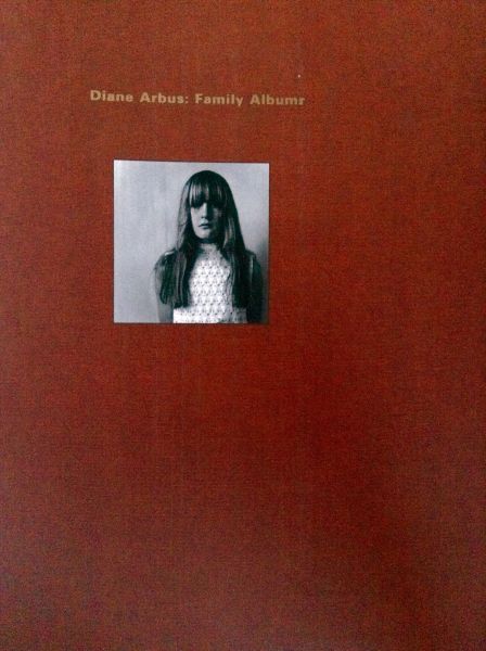 Lee, AW  Pultz, John - Diane Arbus   Family Albums / Family Albums