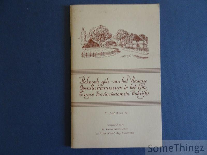 Weyns Jozef - aangevuld door M. Laenen en F. van Winkel. - Beknopte gids van het Vlaamse Openluchtmuseum in het Limburgse Provinciedomein Bokrijk