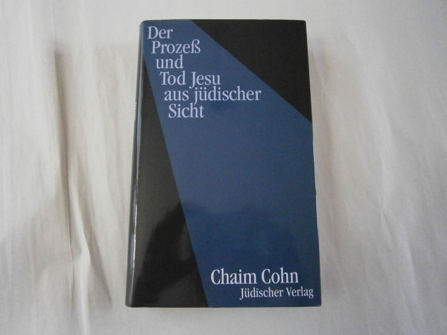 Cohn, Chaim - Der Prozeß und Tod Jesu aus jüdischer Sicht