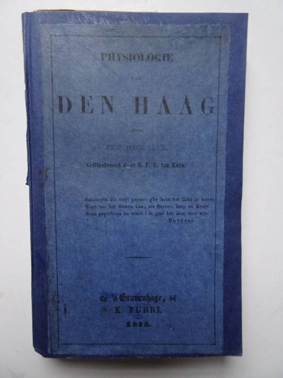 Hagenaar, een. - Part I:Physiologie van Den Haag. Part II:Een achttiende hoofdstuk voor de physiologie van Den Haag