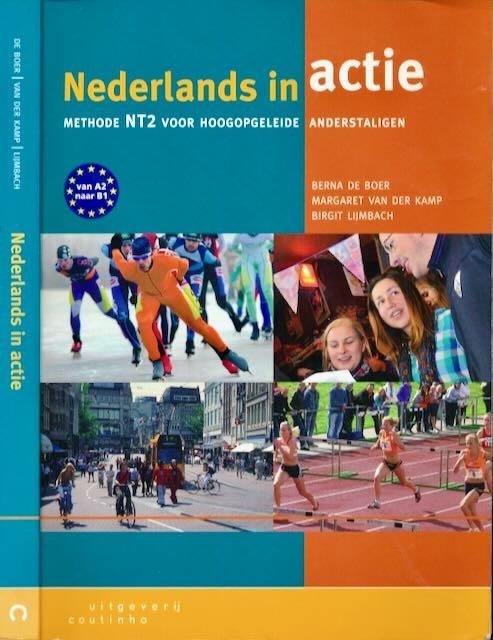 Boer, Berna de & Margret van der Kamp, Birgit Lijmbach - Nederlands in actie: Methode NT2 voor hoogopgeleide anderstaligen