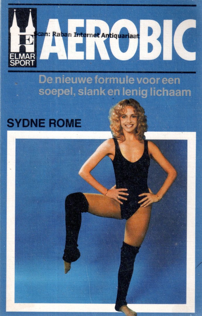 Rome, Sydne - Aerobic. De nieuwe formule voor een soepel, slank en lenig lichaam