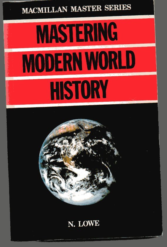 Lowe, Norman - mastering modern world history