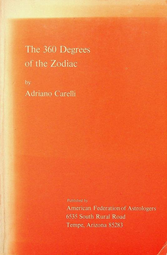 Carelli, Adriano - The 360 Degrees of the Zodiac