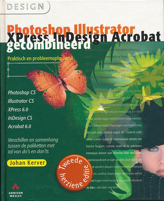 Johan kerver - Photoshop, Illustrator, XPress, InDesign en Acrobat gecombineerd