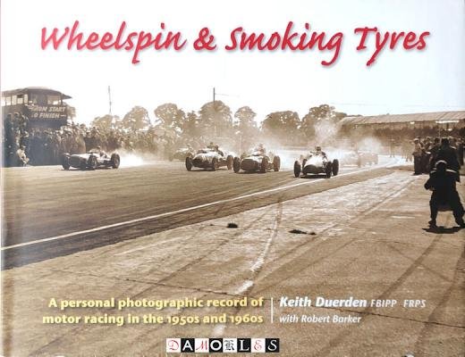 Keith Duerden, Robert Barker - Wheelspin &amp; Smoking Tyres