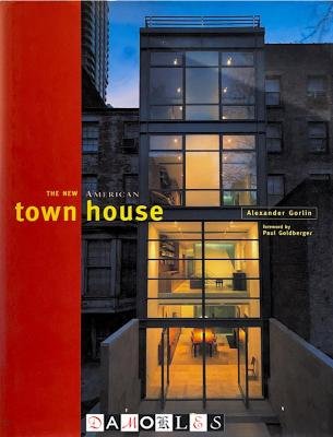 Alexander Gorlin - The New American Town House