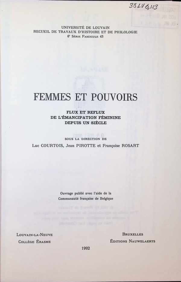 Luc Courtois, Jean Pirotte et Françoise Rosart - Femmes et pouvoirs Flux et Reflux de l'émancipation féminine depuis un siècle
