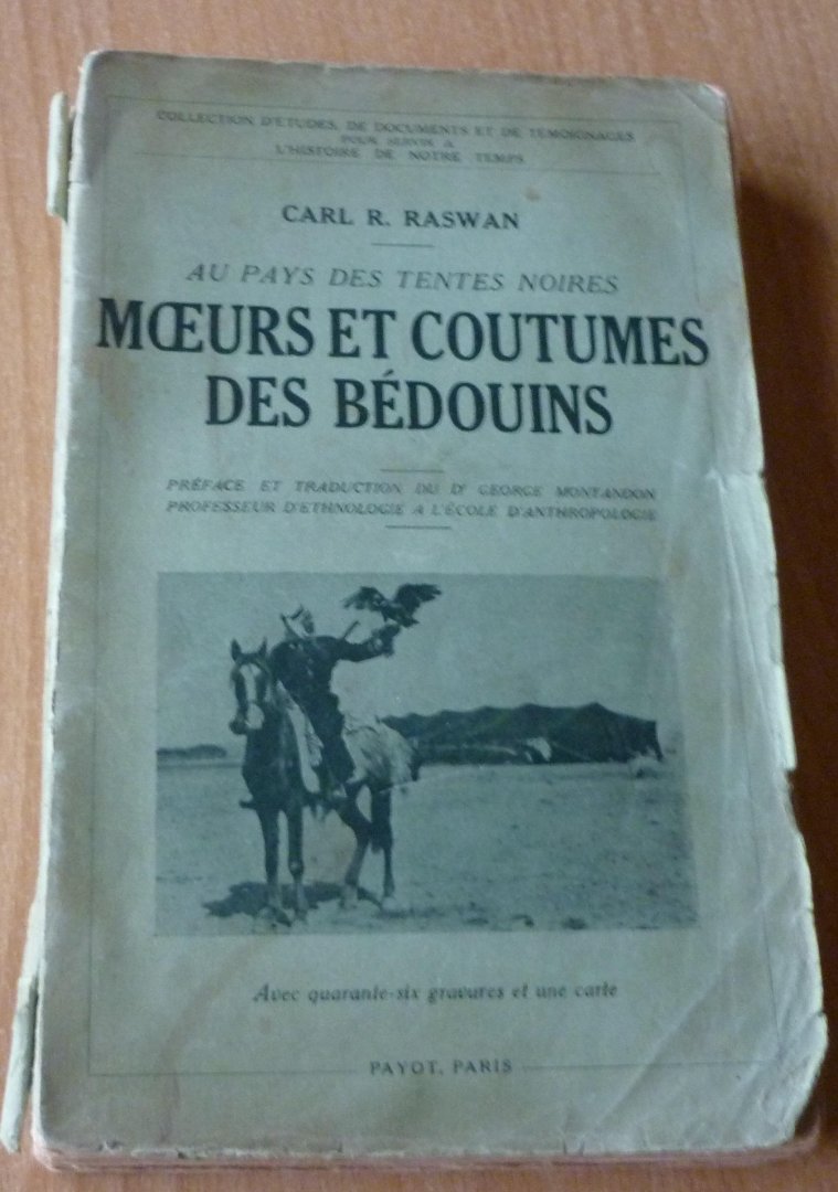 Raswan, Carl R. - Aux pays des tentes noires  Moeurs et coutumes des Bédouins