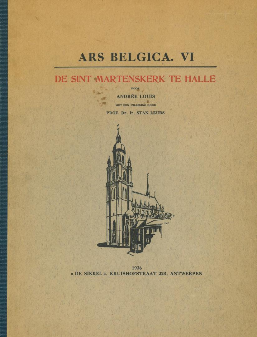 Louis, Andrée, met een inleiding door Prof. Dr. Ir. Stan Leurs - De Sint Martenskerk te Halle - Ars Belgica VI