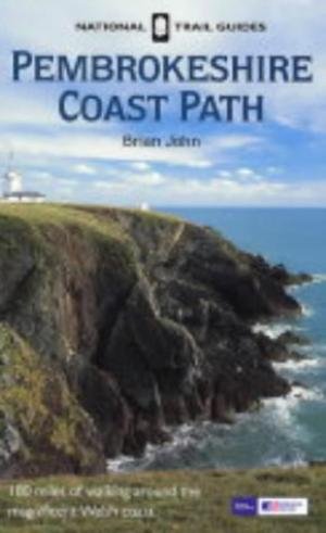 John, Brian - National Trail Guides. Pembrokeshire Coast Path