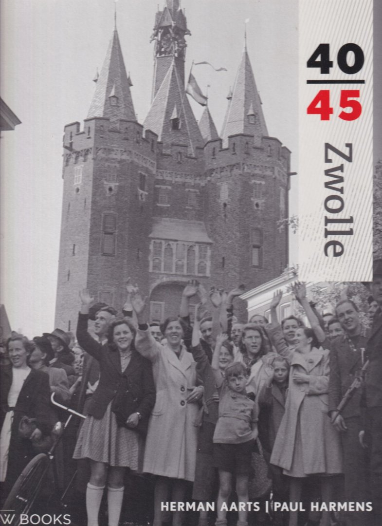 Aarts, Herm & Paul Harmensan J. - Zwolle 40-45