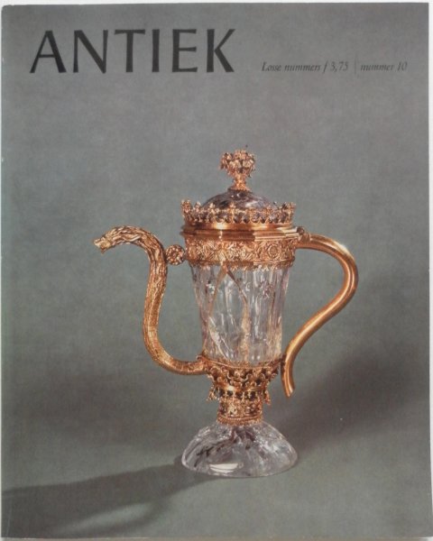 Dubbe B, Haak B, Kleyn J de, Verbeek J, e.a. - Antiek Tijdschrift voor liefhebbers en kenners van oude kunst en kunstnijverheid 1e jaargang no 10 mei 1967