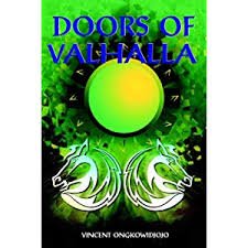 Ongkowidjojo, Vincent - Doors of Valhalla / An Esoteric Interpretation of Norse Myth.