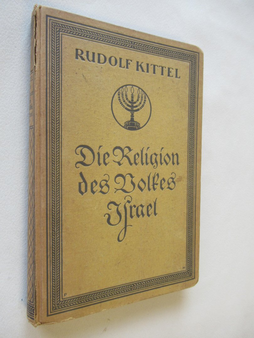 Kittel Rudolf - Die Religion des Volkes Israel