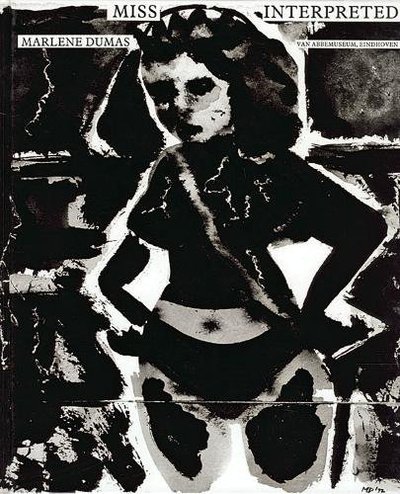 Dumas , Marlene . [ ISBN 9789070149338 ] 2518 - Marlene Dumas Miss Interpreted . ( Surveys expressive figurative works produced from the early 1980s to 1992 by South African-born Dutch artist Dumas (b. 1953), presenting some 65 provocative paintings that include distorted serial portraits,  -