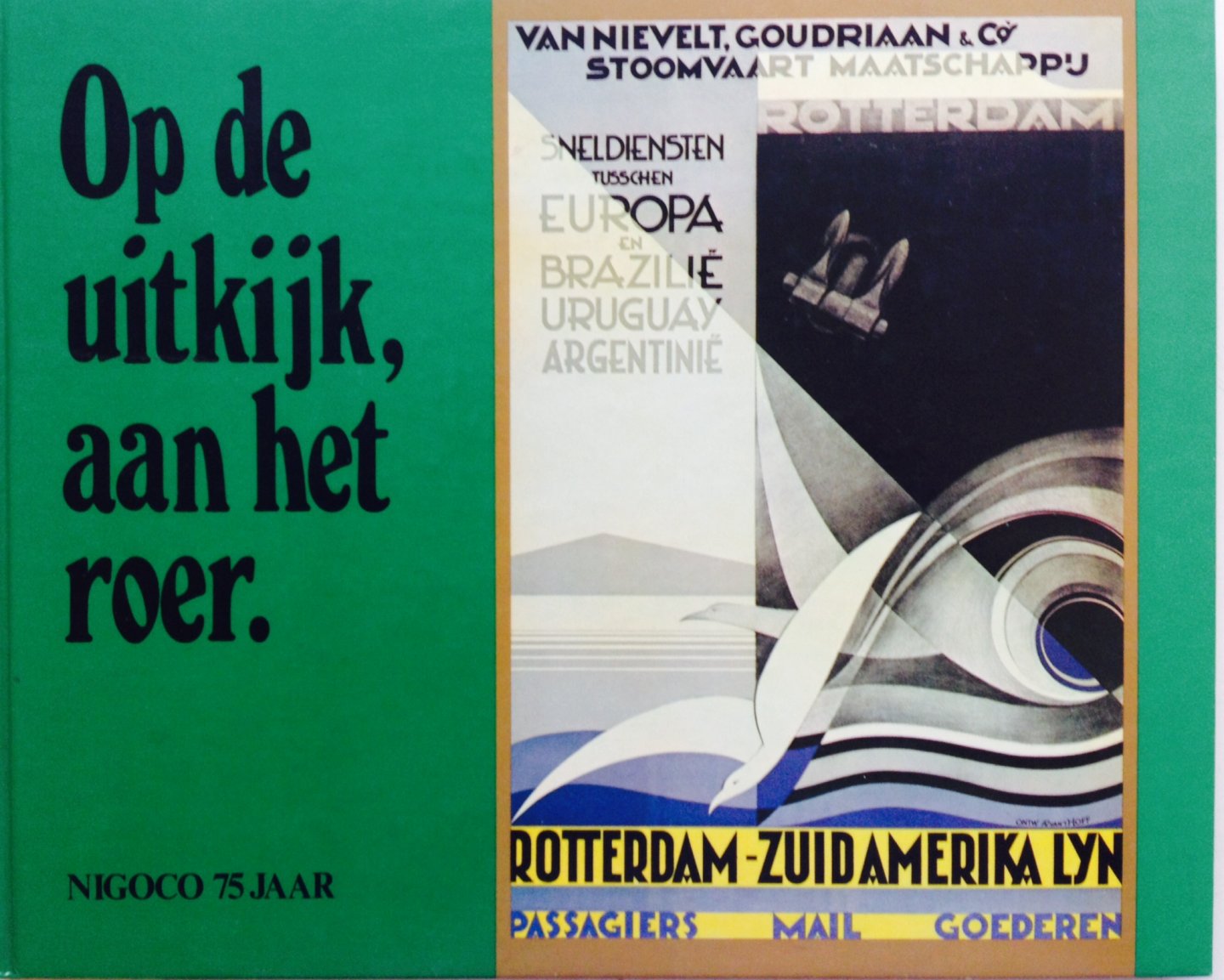 Teychiné Stakenburg, A.J. - Op de uitkijk, aan het roer. NIGOCO 75 Jaar. Uitgegeven ter gelegenheid van het 75-jarig bestaan van Van Nievelt, Goudriaan en Co. te Rotterdam.