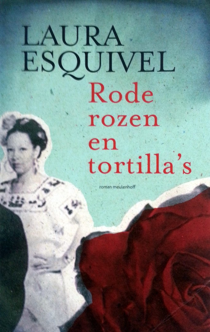 Esquivel, Laura - Rode rozen en tortillas (Ex.1)