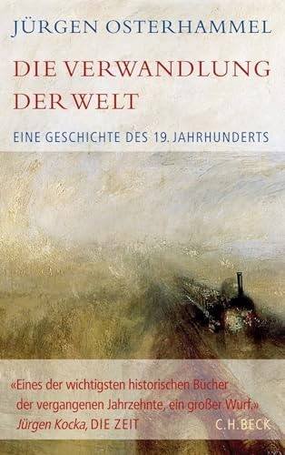 OSTERHAMMEL, JÜRGEN. - Die Verwandlung der Welt. Eine Geschichte des 19. Jahrhunderts.