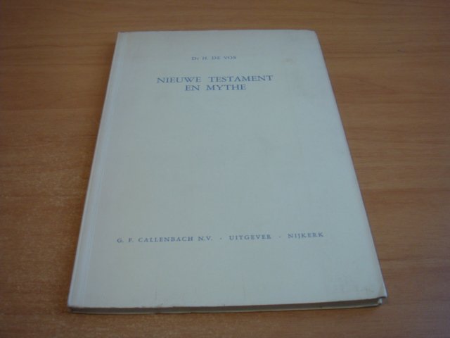Vos, H de - Nieuwe testament en mythe - het vraagstuk der ontmythologisering