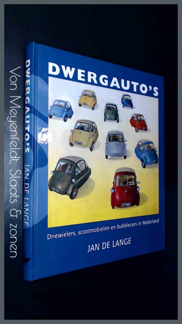 Lange, Jan de - Dwergauto's - Driewielers, scootmobielen en bubblecars in Nederland