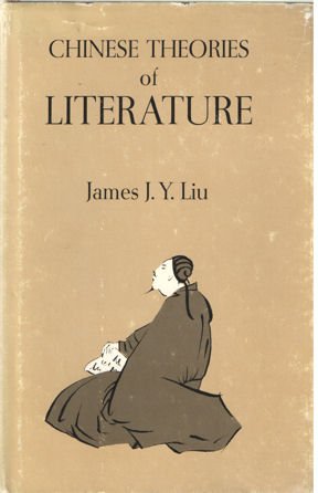 Liu, James J.Y. - Chinese Theories of Literature