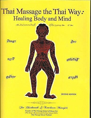 Chaithavuthi , Jan . & Kanchanoo Muangsiri . [ isbn 9789748815923 ]  3117 - Thai Massage the Thai Way: Healing Body and Mind .  ( Thai Massage the Thai Way: Healing Body and Mind second edition is the outcome of an in-depth study of centuries old texts in their original form. The theory has been compiled from historians, -