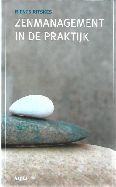 Ritskes, Rients - Zenmanagement in de praktijk