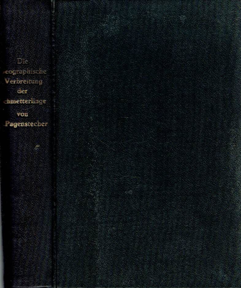 PAGENSTECHER, Arnold - Die geographische Verbreitung der Schmetterlinge.