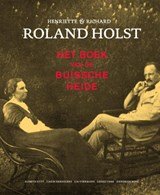 Het boek van de buissche Heide - Henriette & Richard Roland Holst