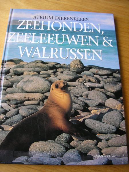 Cleave, Andrew   (vert: M.Schepens) - Zeehonden, zeeleeuwen & walrussen (Atrium Dierenreeks) met mooie kleurenfoto`s