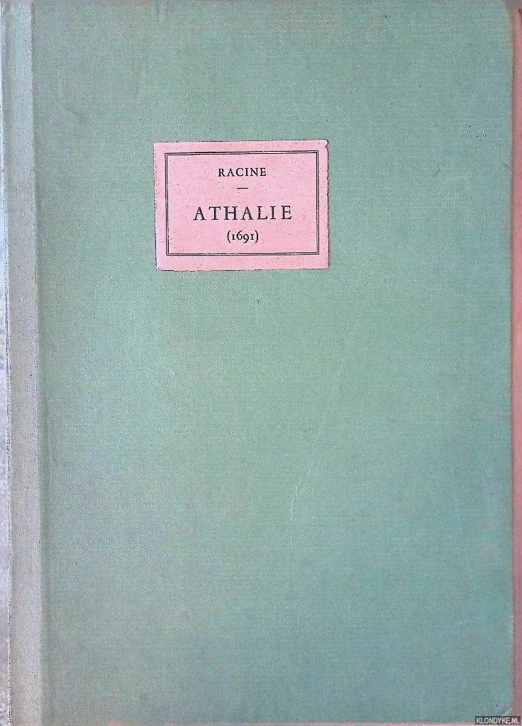 Racine - Athalie: tragédie tirée de l'Ecriture Sainte