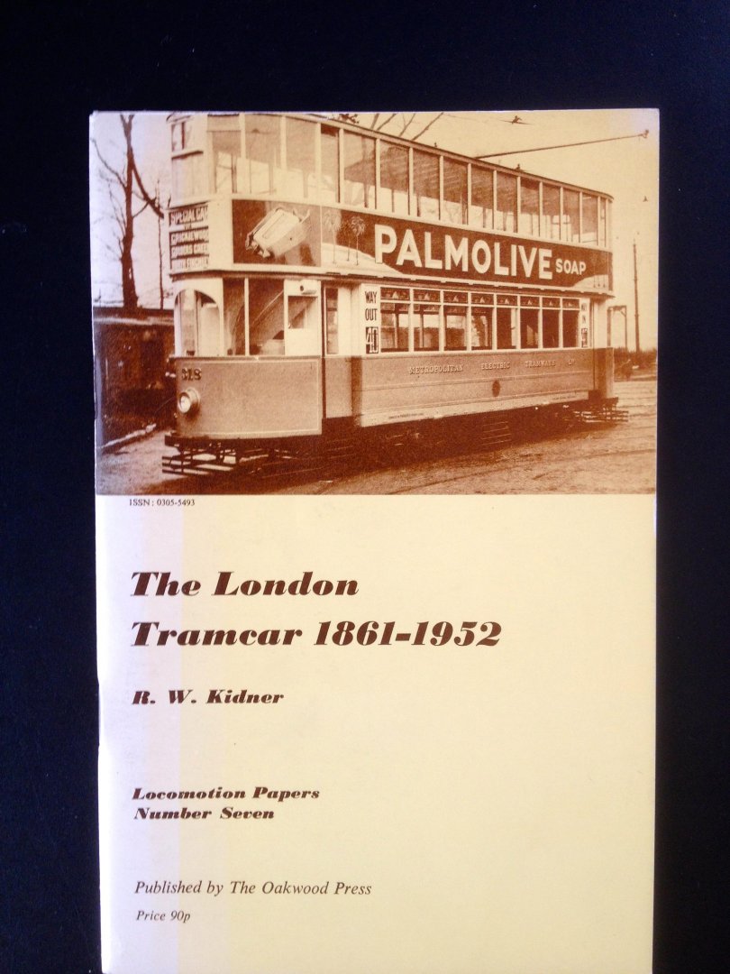 Kidner,R.W. - The London Tramcar 1861-1952